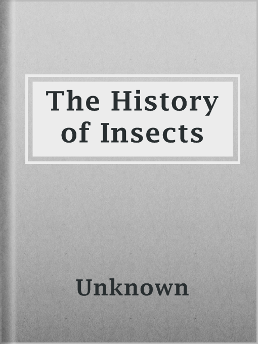 Title details for The History of Insects by Unknown - Available